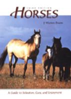 Horses: A Guide To Selection, Care And Enjoyment, 3rd Edition 0805072519 Book Cover