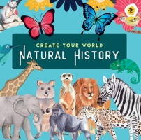Natural History: Create Your World 1760794287 Book Cover
