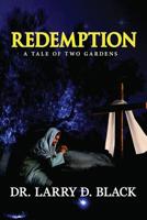 Redemption: A Tale of Two Gardens 1727767578 Book Cover