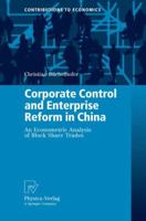 Corporate Control and Enterprise Reform in China: An Econometric Analysis of Block Share Trades 3790825468 Book Cover