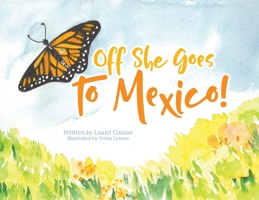 Off She Goes to Mexico! 1641116226 Book Cover