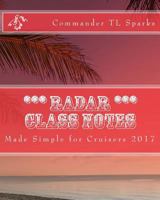 Radar Class Notes: Made Simple for Cruisers 1492704946 Book Cover