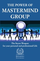 The Power of Mastermind Group: The Secret Weapon for your personal and professional Life 1801204764 Book Cover