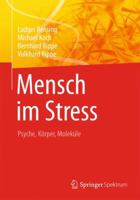 Mensch Im Stress: Psyche, Körper, Moleküle 3642357075 Book Cover