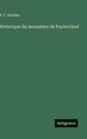 Historique Du Monast�re de Puyberland 1523933135 Book Cover