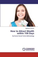 How to Attract Wealth within 108 Days 6200296898 Book Cover