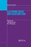 Electronic Noses and Olfaction 2000: Proceedings of the 7th International Symposium on Olfaction and Electronic Noses, Brighton, UK, July 2000 (Sensors) 0367397668 Book Cover