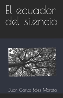 El ecuador del silencio: Poesía B0C7JCQ5QQ Book Cover