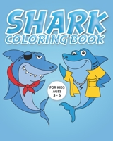 Shark Coloring Book for Kids Ages 3-5: Funny Sharks Coloring Pages for Preschool to Kindergarten B09DMP7VJG Book Cover