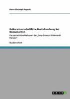 Kulturwissenschaftliche Motivforschung bei Konsumenten: Der tatsächliche Mehrwert der „Sony Ericsson Walkman® Handys" 3640316630 Book Cover