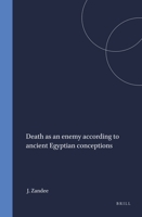 Death As An Enemy According To Ancient Egyptian Conceptions 9004388532 Book Cover