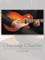 Chasing Charlie 1496921054 Book Cover