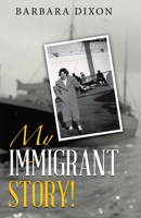 My Immigrant Story! 1834541387 Book Cover
