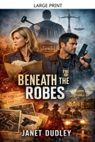 Beneath the Robes B0GJCZY5Z2 Book Cover