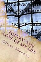 Poetry: The Love of My Life 1482521466 Book Cover