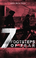 7 Footsteps of Fear: Slavery's Pleasant Homes, The Quadroons, Charity Bowery, The Emancipated Slaveholders, Anecdote of Elias Hicks, The Black Saxons & Jan and Zaida 802689152X Book Cover
