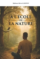 Á l'école de la nature (French Edition) B0GQ32Q6JG Book Cover