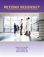 Beyond Residency: The New Physician's Guide to the Practice of Medicine 1469633981 Book Cover