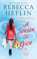 A Season to Give: A Seasons of Northridge Christmas Novella 1736660047 Book Cover