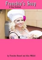 Frenchie's Soups 0615757170 Book Cover