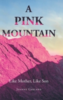 A Pink Mountain: Like Mother, Like Son 1662439377 Book Cover