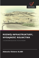 Rozwój Infrastruktury, WydajnoSC Rolnictwa (Polish Edition) 6209602665 Book Cover