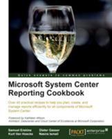 Microsoft System Center Reporting Cookbook 1782171800 Book Cover