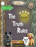 The Truth Rules 0998341819 Book Cover