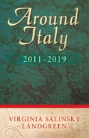 Around Italy: 2011–2019 1643884999 Book Cover