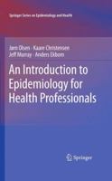 An Introduction to Epidemiology for Health Professionals 1461426006 Book Cover