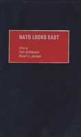 NATO Looks East 0275960595 Book Cover