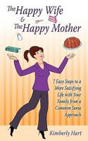 The Happy Wife & The Happy Mother 1438994494 Book Cover