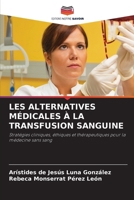 Les Alternatives Médicales À La Transfusion Sanguine (French Edition) 6208992532 Book Cover