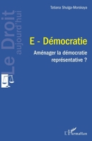 E-Démocratie: Aménager la démocratie représentative ? (Le Droit Aujourd'hui) (French Edition) 234319064X Book Cover