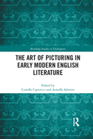 The Art of Picturing in Early Modern English Literature 1032086335 Book Cover