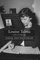 Louise Talma: A Life in Composition 1472416430 Book Cover