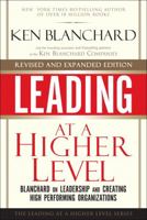 Leading at a Higher Level: Blanchard on Leadership and Creating High Performing Organizations 0137011709 Book Cover