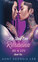 My Day One Roxanna: Do 4 Luv B0F32RC5YM Book Cover