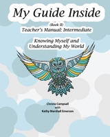 My Guide Inside: Knowing Myself and Understanding My World Book II Learner Book, Continuation, Intermediate, Rated E "Everyone" [Full Color Learner Book] 1532767897 Book Cover