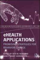 Ehealth Applications: Promising Strategies for Behavior Change 0415888182 Book Cover
