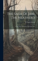 The Saga Of Jarl The Neatherd: A Fairy Story Of Another Land And Time 1020989793 Book Cover