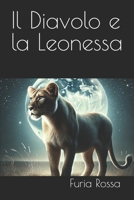 Il Diavolo e la Leonessa (Italian Edition) B0DPN6BDH7 Book Cover