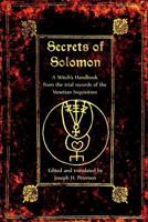 The Secrets of Solomon: A Witch's Handbook from the trial records of the Venetian Inquisition 1387839497 Book Cover