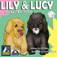 Lily & Lucy: An Easter Story 1732664102 Book Cover