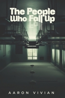 The People Who Fall Up 1365043231 Book Cover
