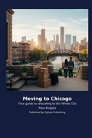 Moving to Chicago B0H2KDF9T3 Book Cover