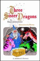 Three Sister Dragons 1451509588 Book Cover