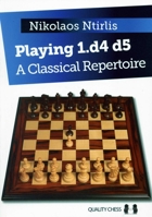 Playing 1.d4 d5: A Classical Repertoire 1784830429 Book Cover