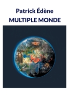 Multiple monde: Compl?t? 2322412155 Book Cover