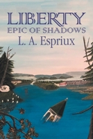 Liberty Epic of Shadows 1796065846 Book Cover